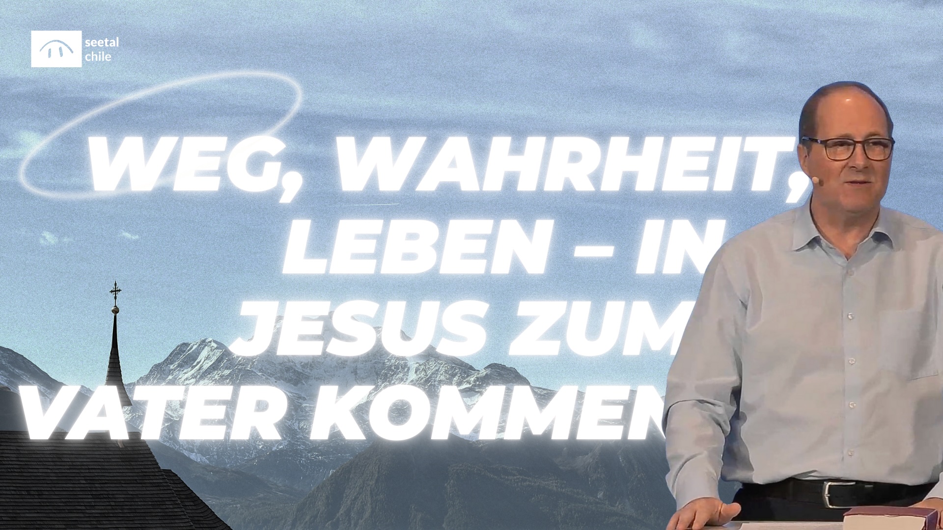 Weg, Wahrheit, Leben – in Jesus zum Vater kommen